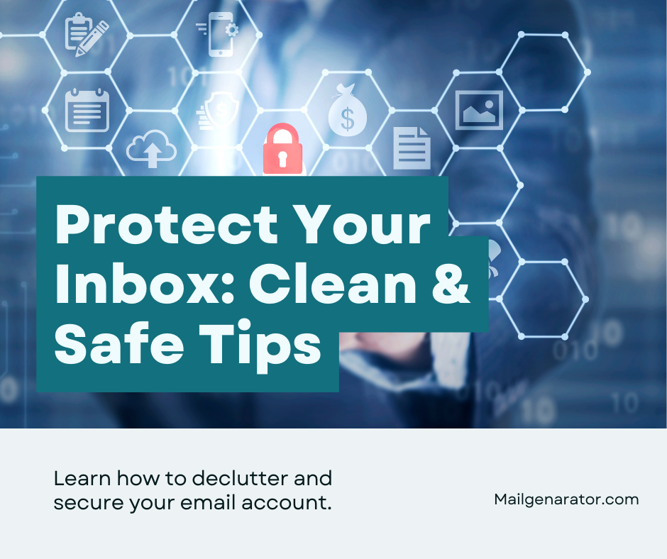 The Importance of Temporary Emails: Keeping Your Inbox Clean and Safe