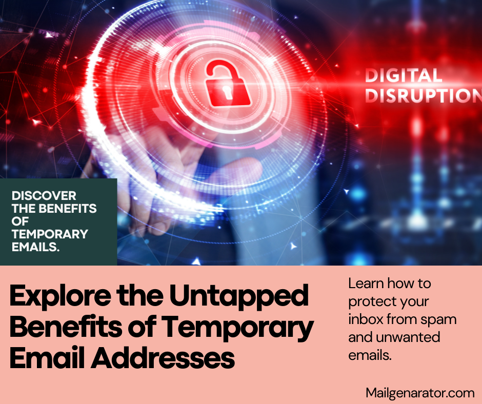 Explore the Untapped Benefits of Temporary Email Addresses